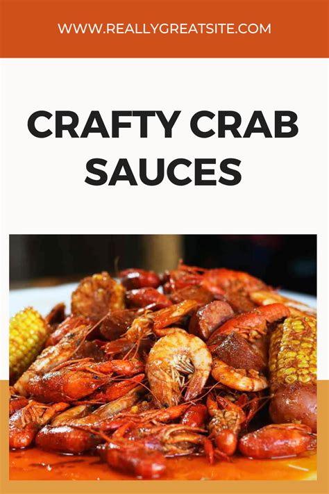 crafty crab sauces recipe crab legs  corn  sauce creamy