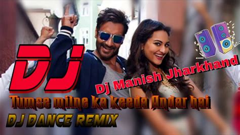 Tumse Milne Ka Keeda Andar Hai Dj Dance Remix Song 2020 Remix YouTube