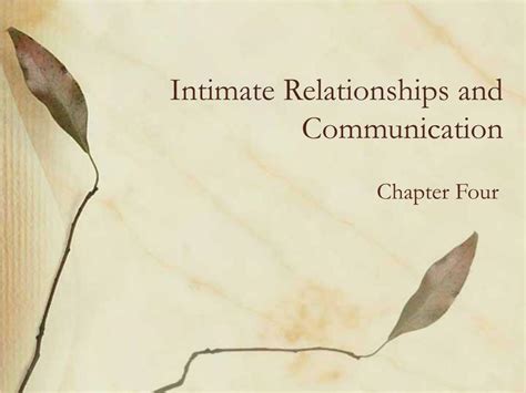 Ppt Intimate Relationships And Communication Powerpoint Presentation