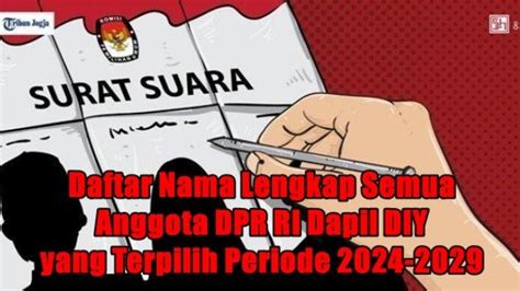 Daftar Nama Lengkap Semua Anggota Dpr Ri Dapil Diy Yang Terpilih