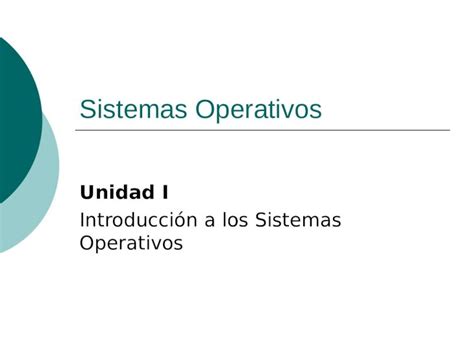 Ppt Sistemas Operativos Unidad I Introducci N A Los Sistemas