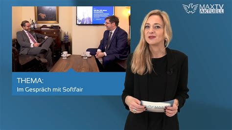 Maxtv Aktuell Im Gespr Ch Mit Softfair Youtube