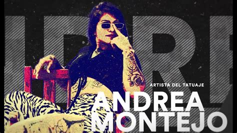 Historias De Un Tatuador Andrea Montejo Youtube