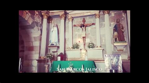 Comunidad De San Marcos Jalisco Youtube