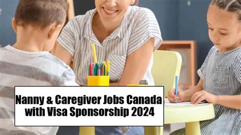 Nanny Caregiver Jobs In Canada With Visa Sponsorship