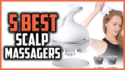 Top Best Scalp Massager For Hair Growth Tested Reviewed