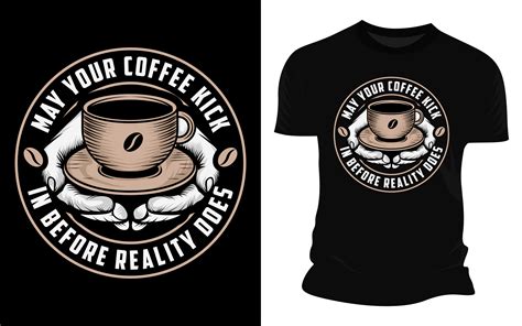 May Your Coffee Kick in Before Reality D Graphic by Uttam Das