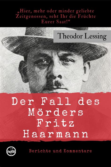 Theodor Lessing: Der Fall des Mörders Fritz Haarmann - minifanal