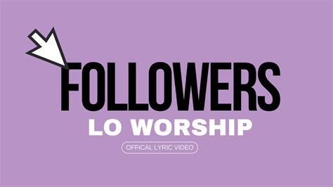 LO Worship - Followers (Official Lyric Video) Chords - Chordify