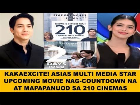 YUN UPCOMING MOVIE NG ASIAS MULTI MEDIA STAR 2 DAYS TO GO MAPAPANUOD