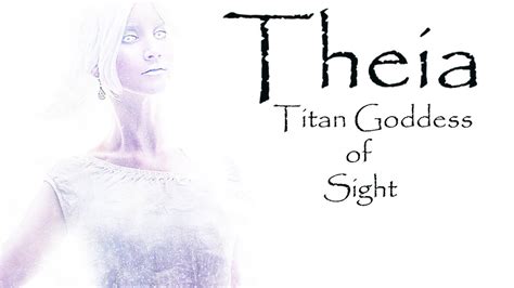 Greek Mythology Theia Titan Goddess Of Sight And Heavenly Light Youtube