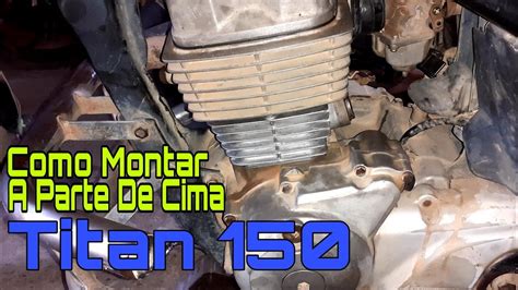 Como Montar A Parte De Cima Do Motor Da 150 YouTube