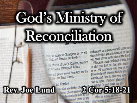 God S Ministry Of Reconciliation 2 Corinthians 5 18 21 Balfour Baptist Church