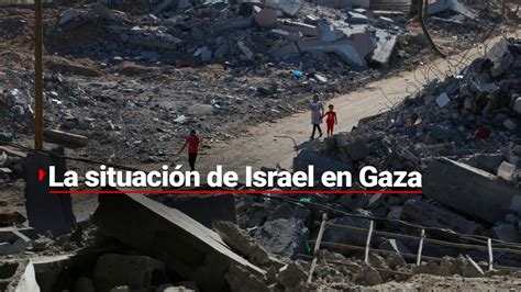 ¿cuál Es La Situación De Israel En Gaza Reportan Muerte De 24