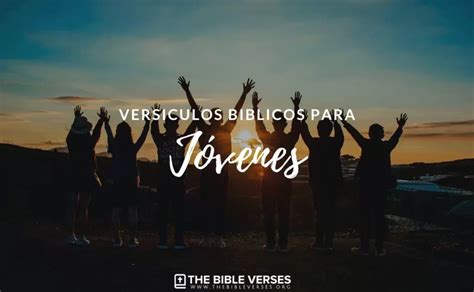 35 Versículos de la Biblia para Jóvenes Textos Bíblicos