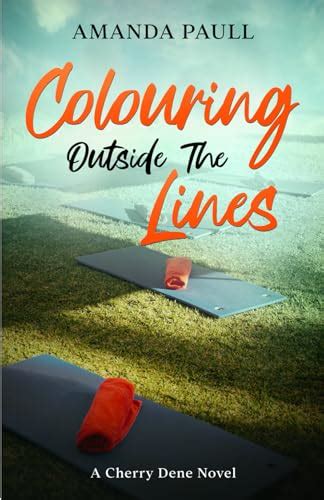 Colouring Outside The Lines A Heart Warming Tale Of Shattered Dreams