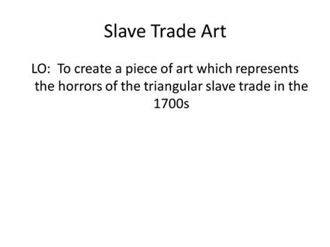 Slave Trade Visual Representations Teaching Resources