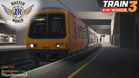 Thunderstruck Birmingham Cross City Line Class 323 Train Sim World 3 Youtube