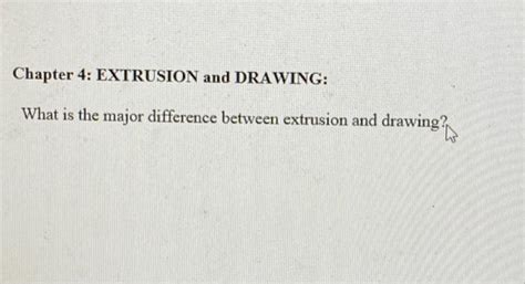 solved chapter  extrusion  drawing    major cheggcom