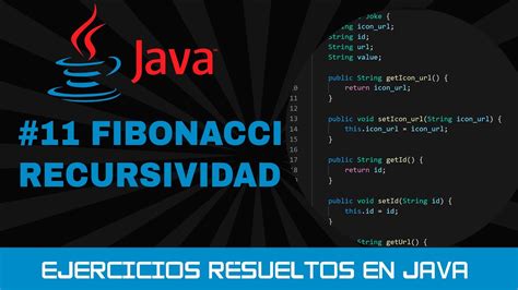 Ejercicios Resueltos De Java Fibonacci Recursividad Youtube