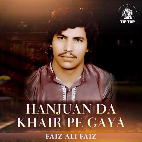 Hanjuan Da Khair Pe Gaya Faiz Ali Faiz（法伊兹阿里法伊兹） 专辑 网易云音乐