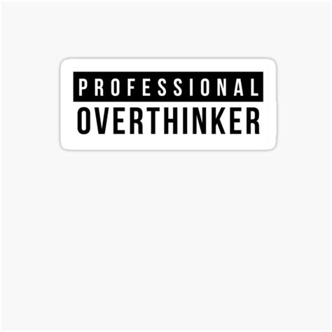 Professional Overthinker Sticker For Sale By Itskiso Redbubble