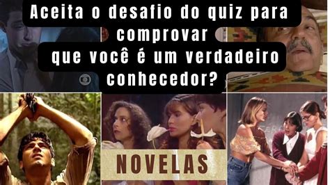 QUIZ NOVELAS DESCUBRA QUAL É A NOVELA PELAS IMAGENS YouTube