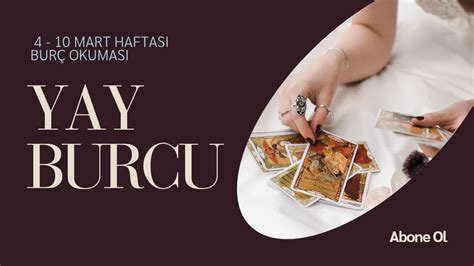 Mart Haftasi Yay Burcu Haftalik Bur Yorumu Youtube