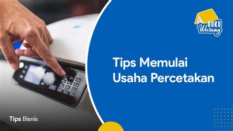 7 Tips Memulai Usaha Percetakan Untuk Seorang Pemula