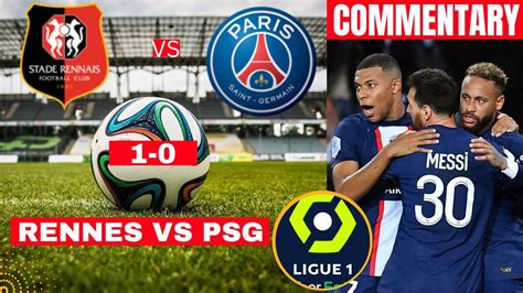 Rennes Vs Psg 1 0 Live Stream France Ligue 1 Football Match Paris Saint Germain Score Highlights