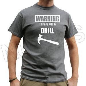 Warning This Is Not A Drill Funny Builder Men S T Shirts Vests S XXL EBay