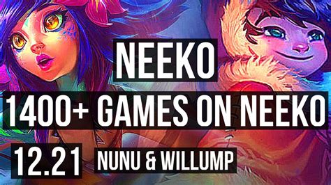 NEEKO Vs NUNU WILLUMP MID 1400 Games 1 9M Mastery 11 5 14