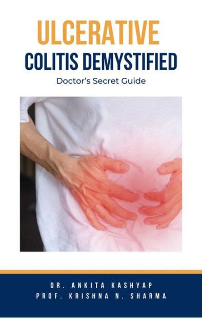 Ulcerative Colitis Demystified Doctors Secret Guide By Ankita Kashyap