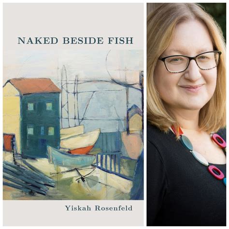 Naked Beside Fish By Yiskah Rosenfeld Finishing Line Press