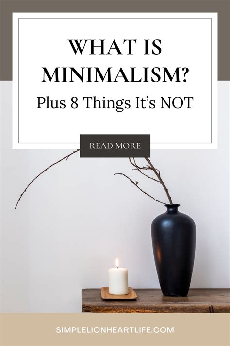 What is Minimalism? Plus 8 Things it's NOT - Simple Lionheart Life 