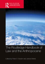 The Routledge Handbook Of Law And The Anthropocene Peter D Burdon