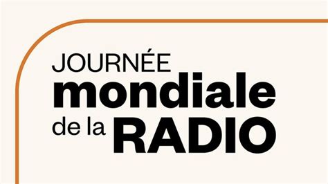 Journée mondiale de la radio Radio Canada Première