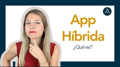 Qu Es Una App H Brida Glosario De Mobile App Marketing Youtube