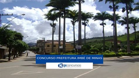 Concurso Prefeitura De Imb De Minas Divulgado Edital Vagas