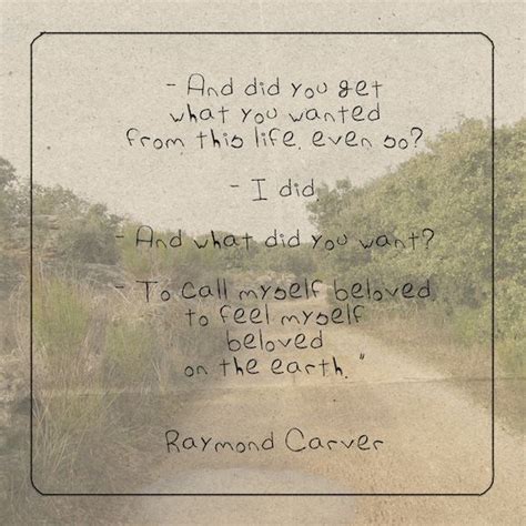 Late Fragment By Raymond Carver Raymond Carver Lifetime Quotes Quotes