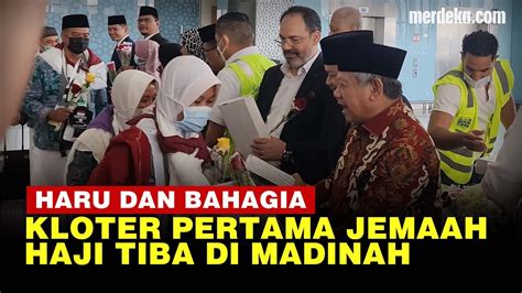 Momen Haru Jemaah Haji Kloter Pertama Injak Kaki Di Tanah Suci