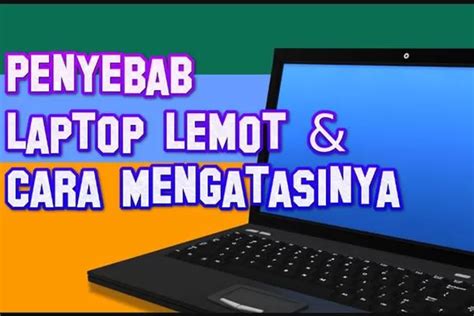 4 Cara Mengatasi Laptop Ngelag Dengan Benar Tekno Insider