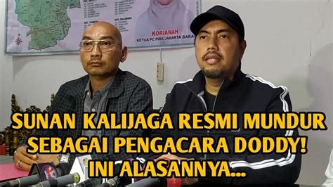 Sunan Kalijaga Resmi Mundur Sebagai Pengacara Doddy Ini Alasannya