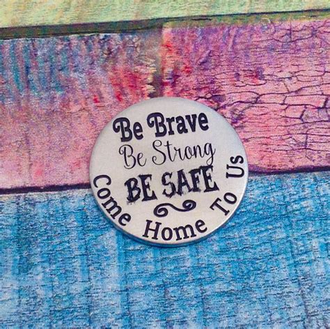 Be Safe Coin Be Brave Be Strong Come Home Challenge Coin Etsy