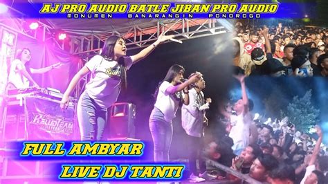 Full Ambyar Live Dj Tanti Di Monumen Banarangin Ponorogo Aj Pro Vs