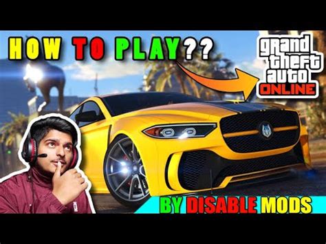 How To Disabled Mods For Playing Gta Online Without Deleting Mods