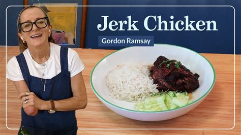 Gordon Ramsay Jerk Chicken Youtube