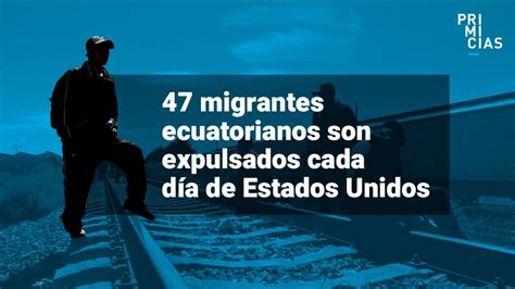 Migrantes Ecuatorianos Son Deportados Cada D A De Estados Unidos