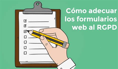 Cómo Adecuar Los Formularios Web Al Nuevo Rgpd