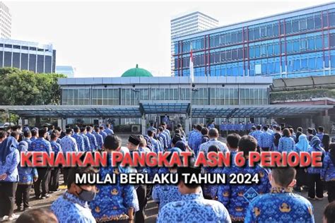 Sistem Periodisasi Kenaikan Pangkat Asn Kali Dalam Setahun Resmi